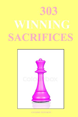 303 Winning Sacrifices von Independently published
